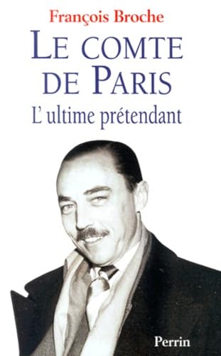 Le Comte De Paris. L'Ultime Pretendant book