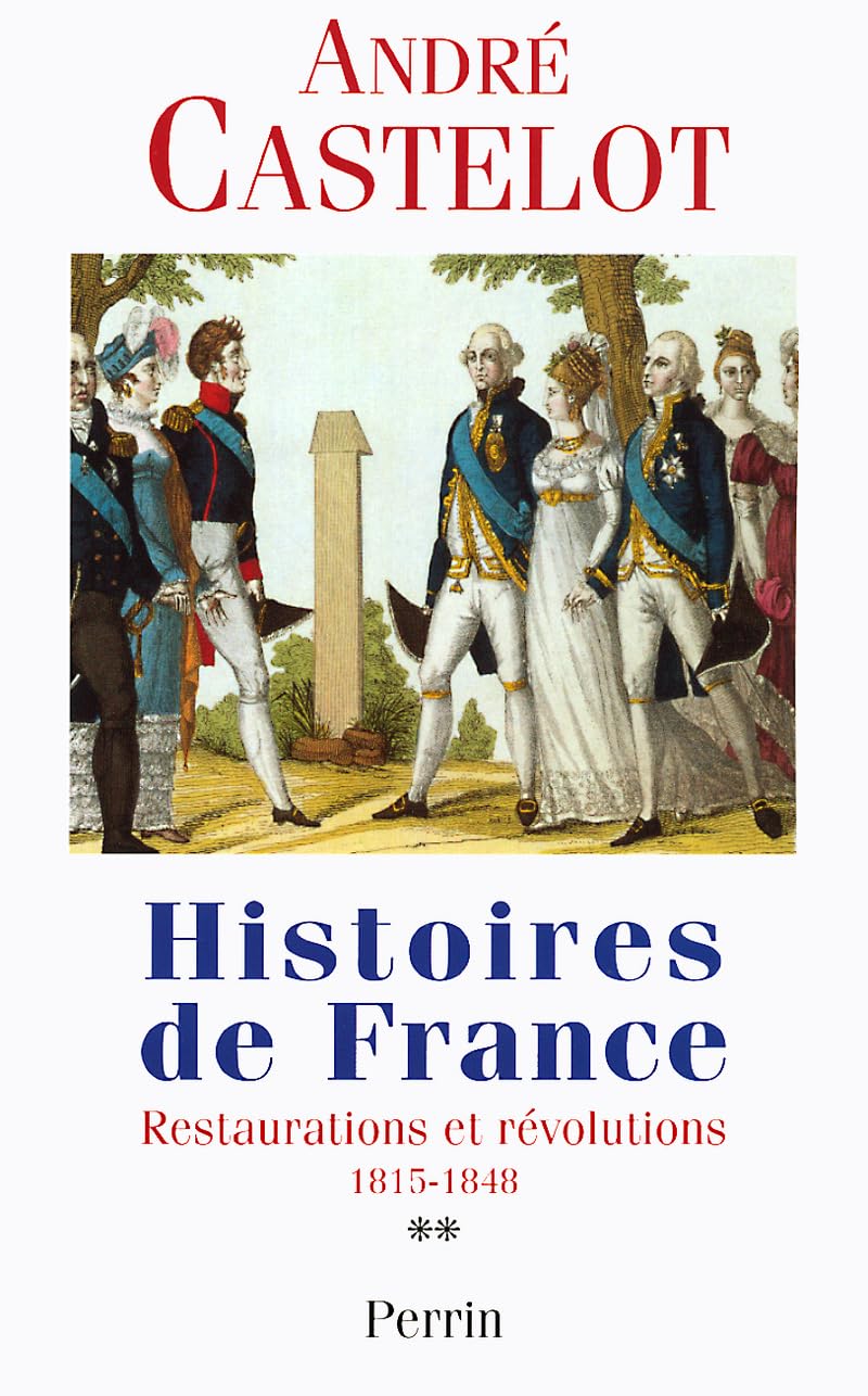 Histoires de France : Restaurations et révolutions, 1845-1848 book