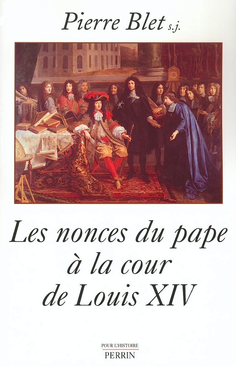Les nonces du pape à la cour de Louis XIV book