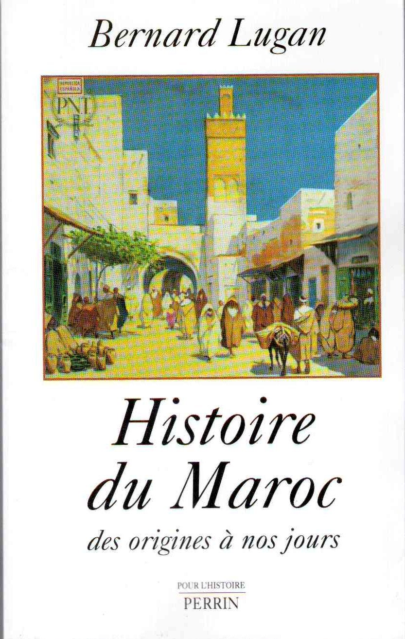 Histoire du Maroc - Des origines à nos jours Politics & History