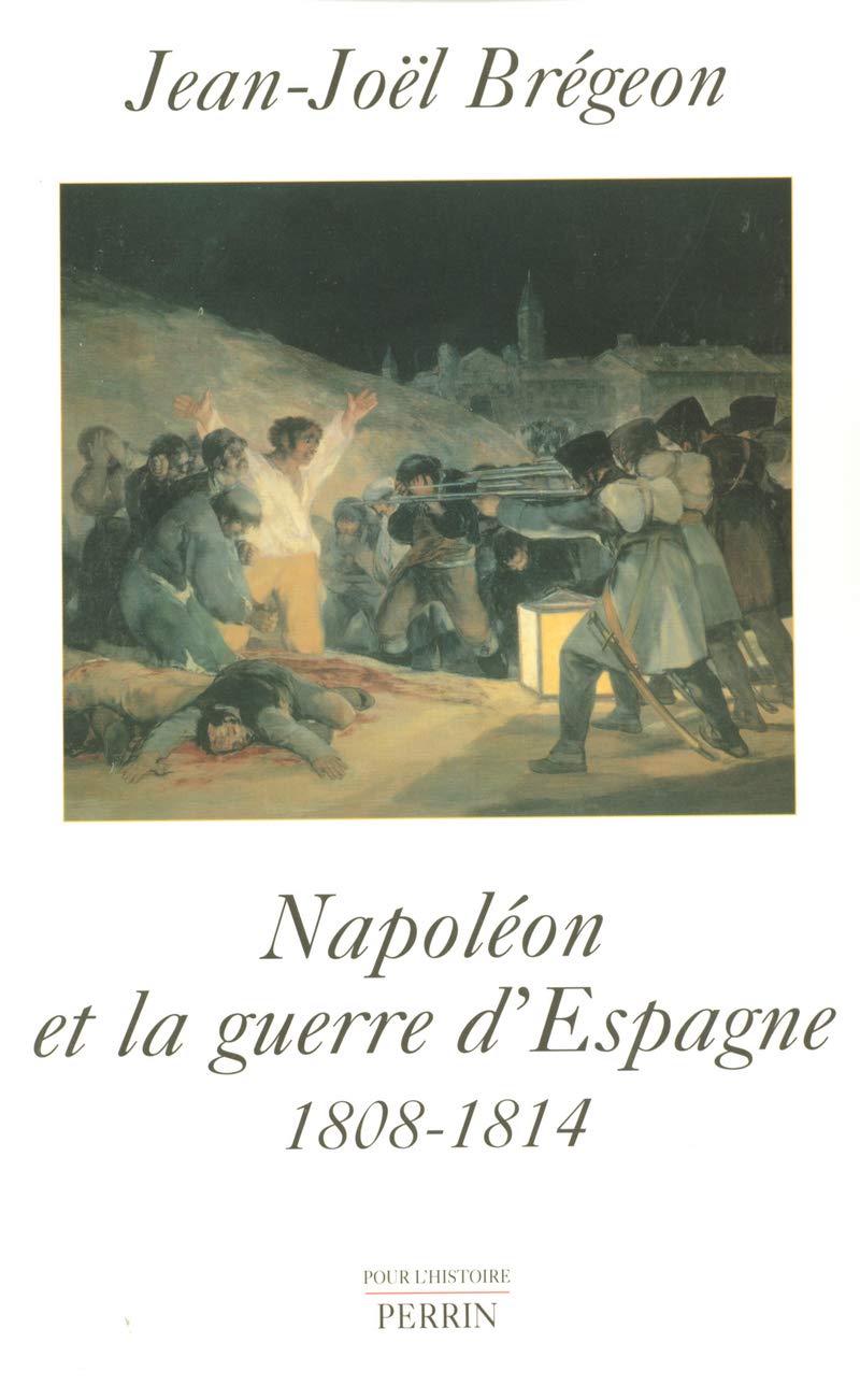 Napoléon et la guerre d'Espagne: 1808-1814 French history