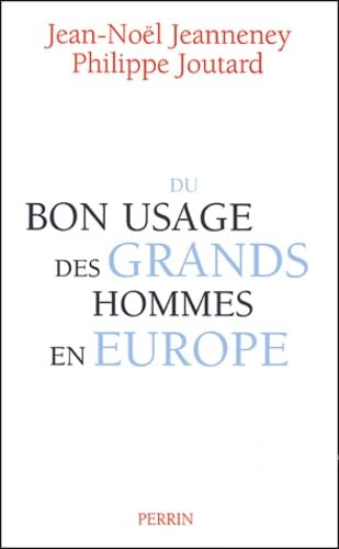 Du bon usage des grands hommes en Europe book