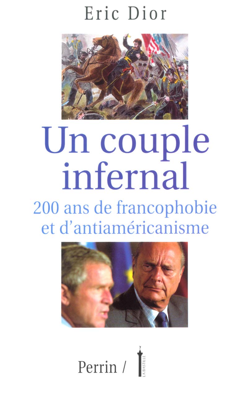 Un couple infernal : 200 ans de francophobie et d'antiaméricanisme book