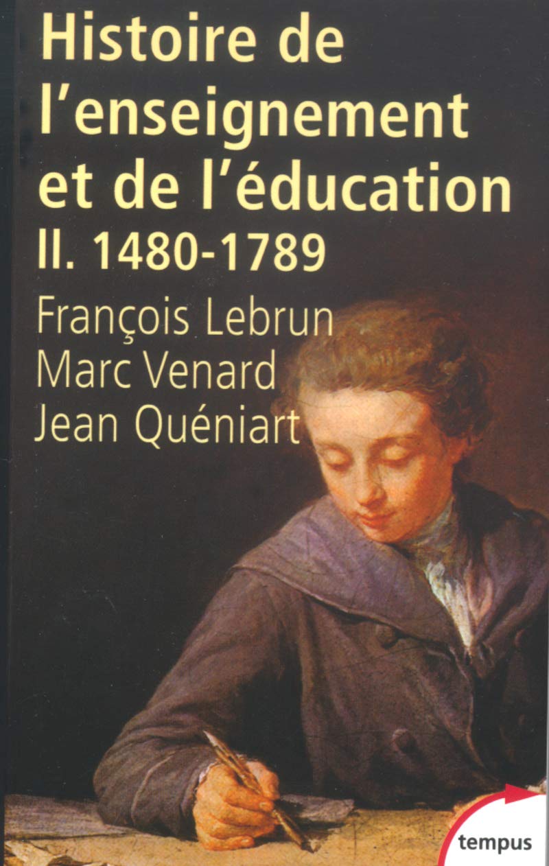 Histoire de l'enseignement et de l'éducation (1480-1789), tome 2 book