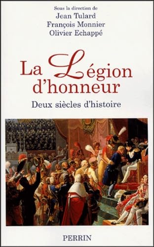 La Légion d'honneur: Deux siècles d'histoire Books