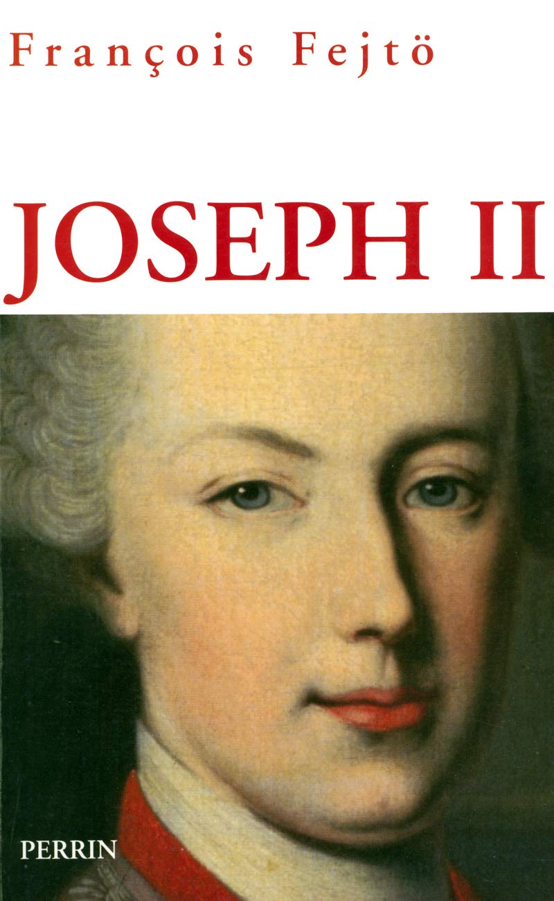 Joseph II Un habsbourg révolutionnaire Memories