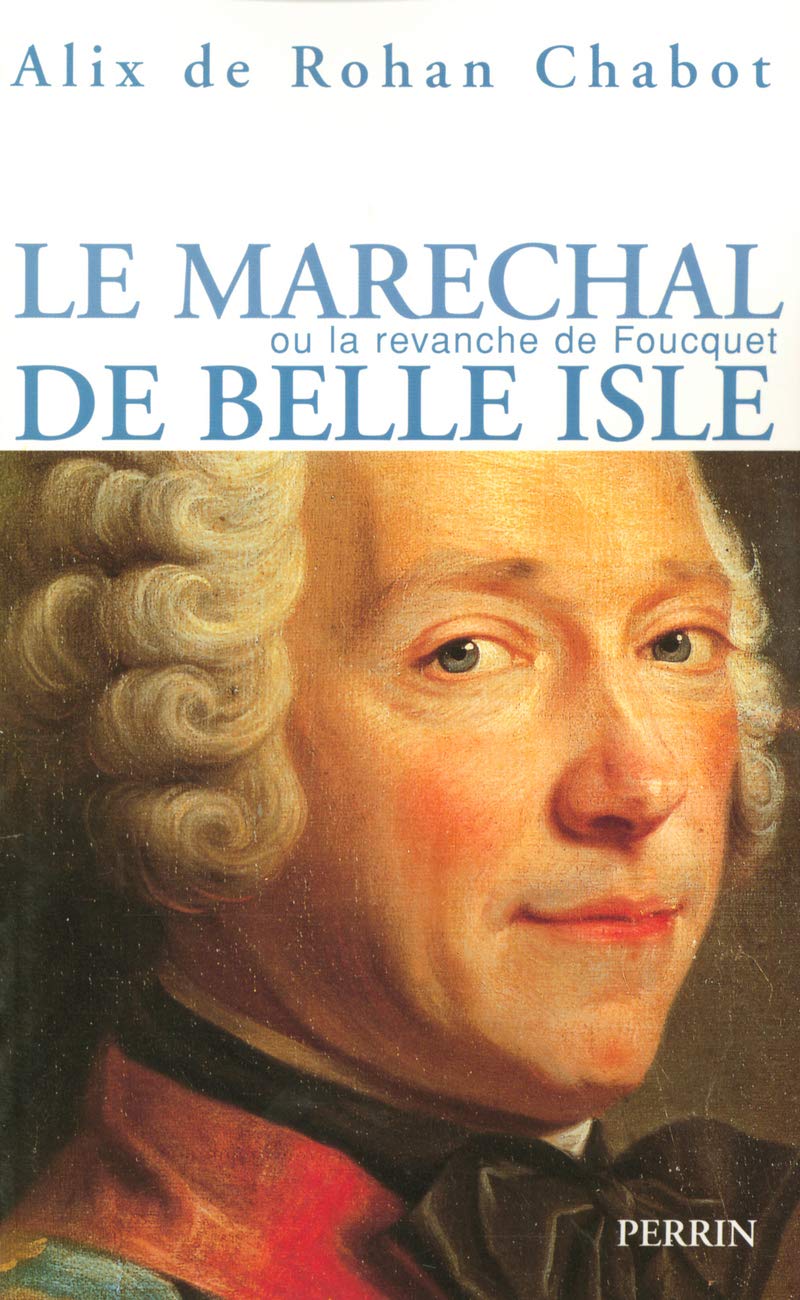 Le maréchal de Belle-Isle: ou la revanche de Fouquet book