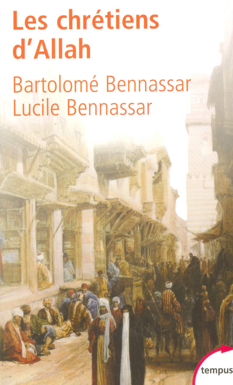 Les chrétiens d'Allah : L'histoire extraordinaire des renégats XVIe et XVIIe siècles Politics & History