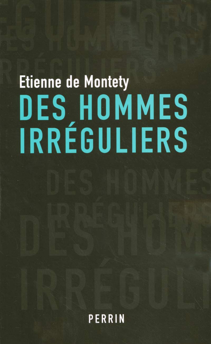 Des hommes irréguliers Politics & History