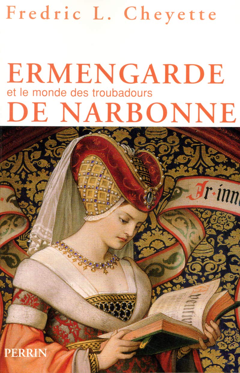 Ermengarde de Narbonne et le monde des troubadours Politics & History