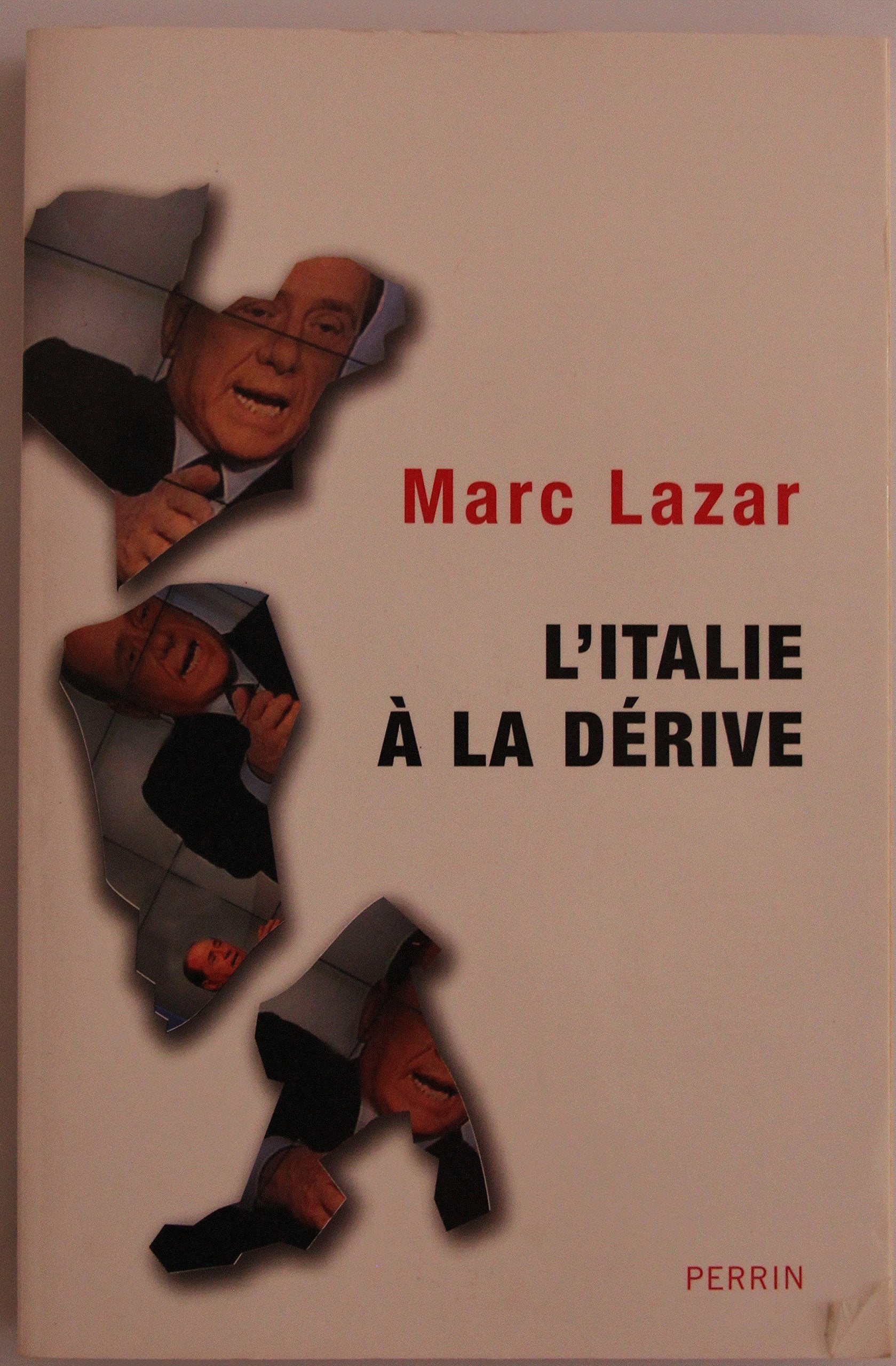 L'Italie à la dérive : Le moment Berlusconi Books