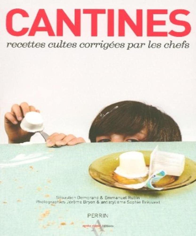 Cantines : Recettes cultes corrigées par les chefs Books