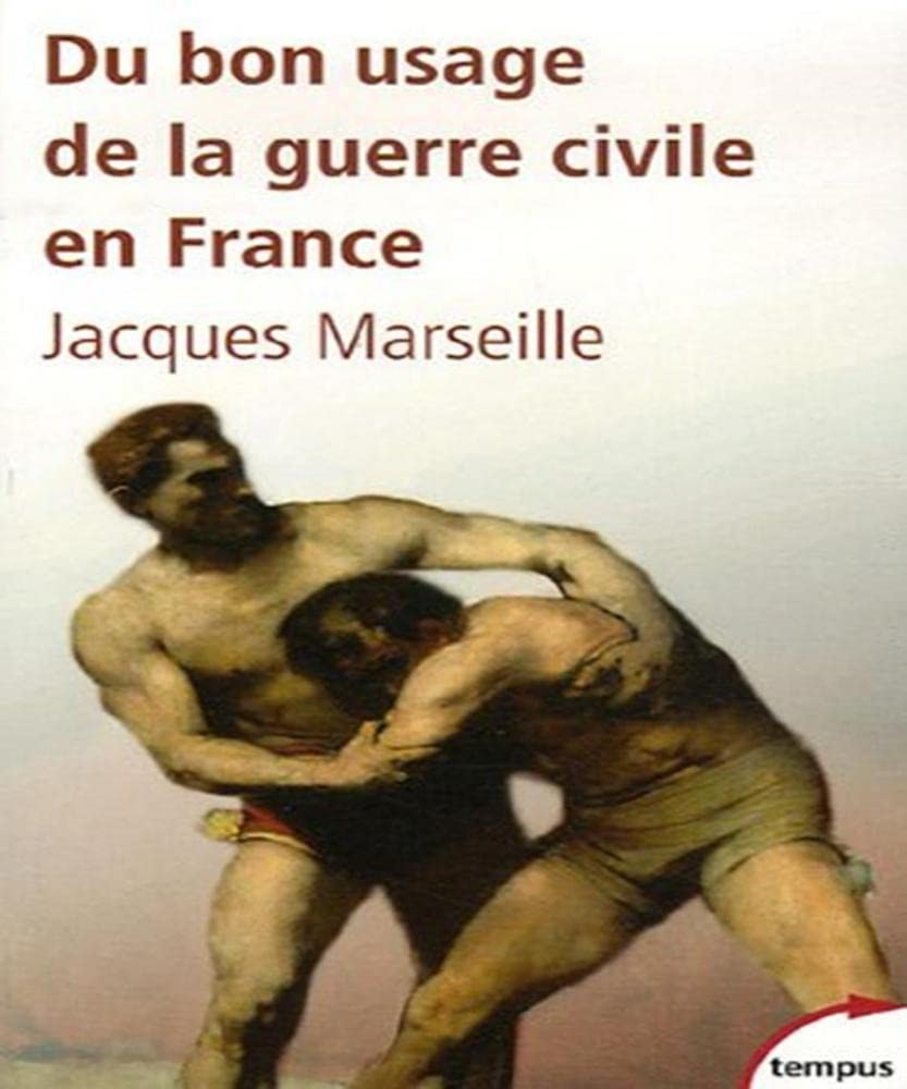 Du bon usage de la guerre civile en France Essays & Short Stories