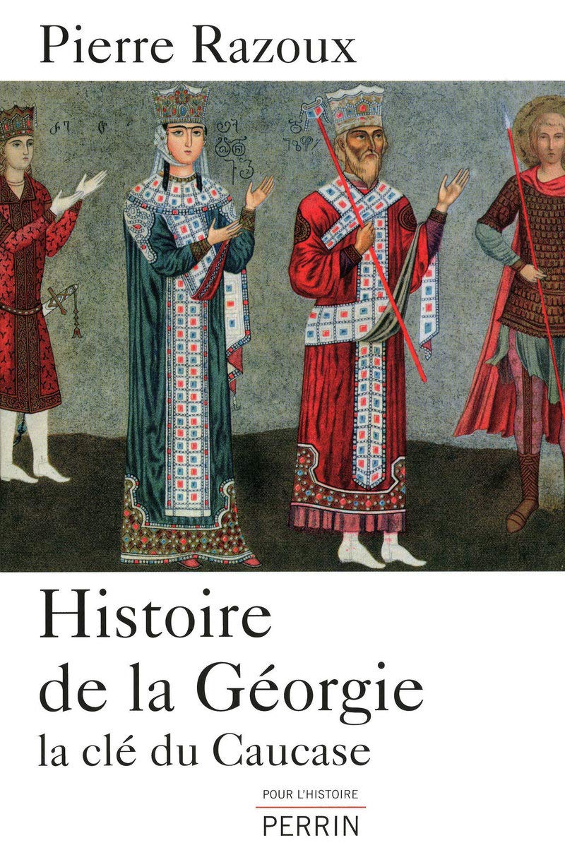 Histoire de la Géorgie la clé du Caucase Politics & History