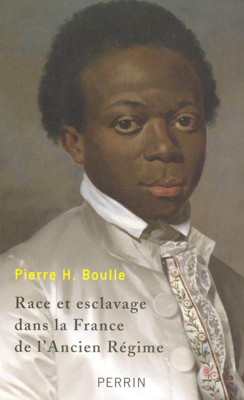 Race et esclavage dans la France de l'Ancien Régime Books