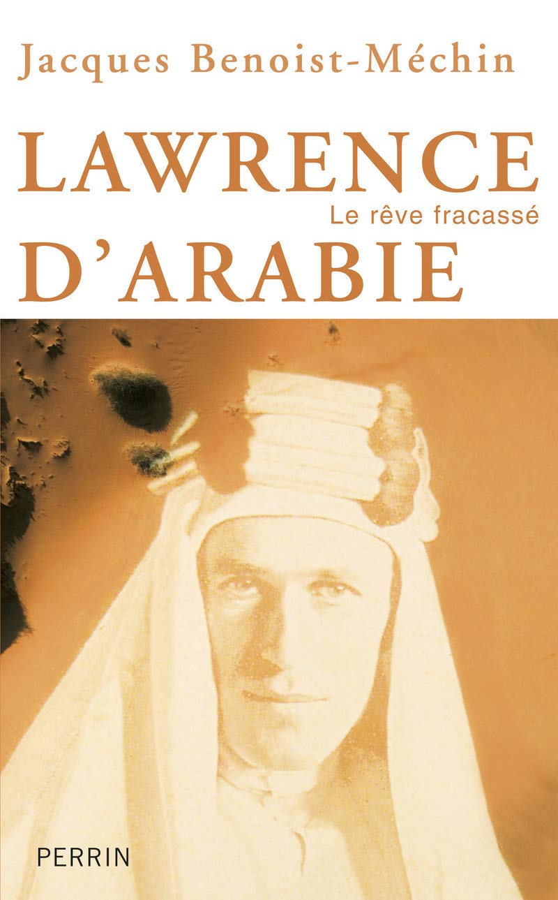 Lawrence d'Arabie : Le rêve fracassé book