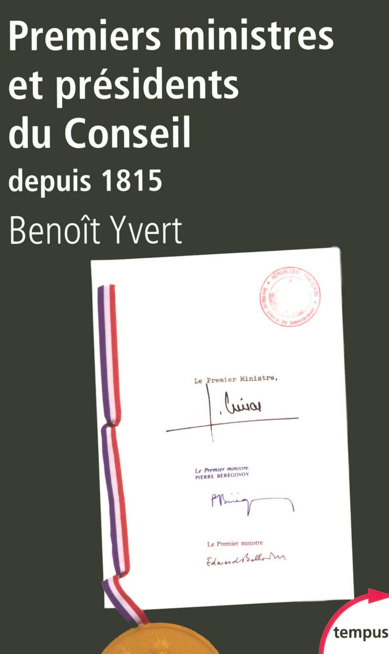 Premiers Ministres ET Presidents Du Conseil: Histoire ET Dictionnaire Politics & History