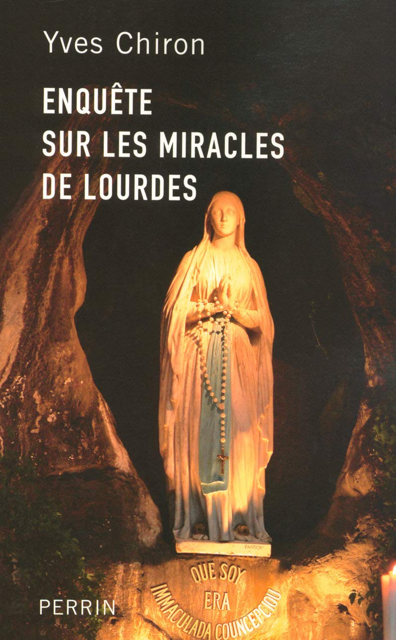 Enquête sur les miracles de Lourdes Religion & Esotericism
