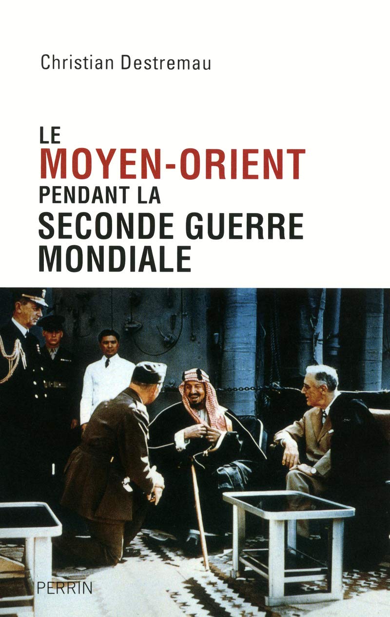 Le Moyen-Orient pendant la seconde guerre mondiale Politics & History