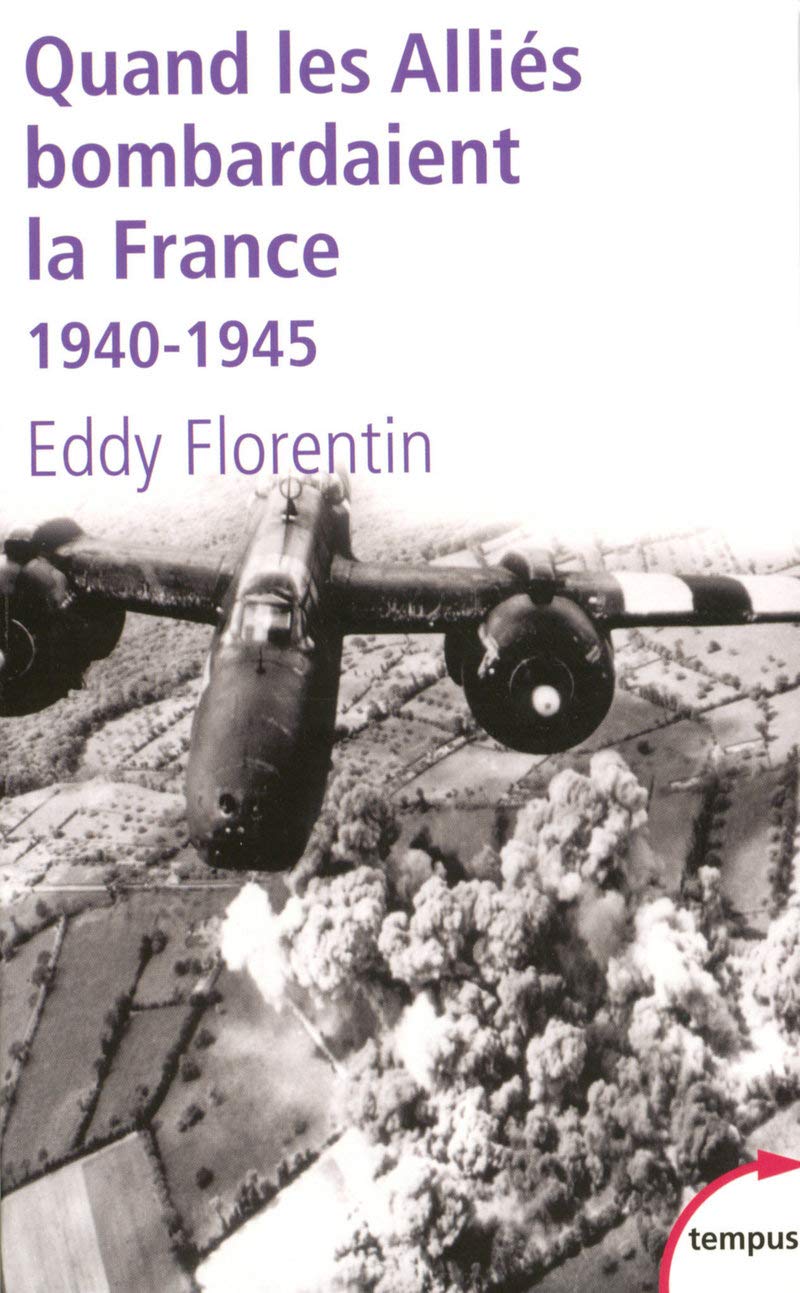 Quand les alliés bombardaient la France 1940-1945 Politics & History