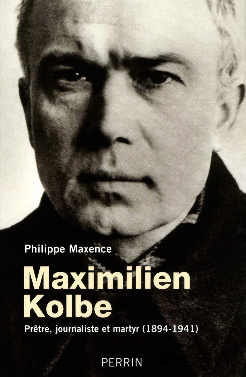 Maximilien Kolbe: Prêtre, journaliste et martyr (1894-1941) book