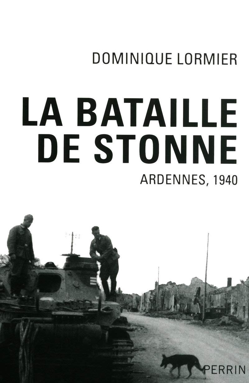 La bataille de Stonne Ardennes, mai 1940 Politics & History