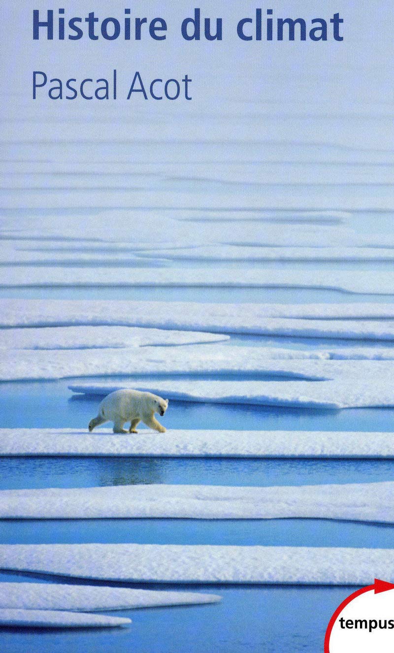 Histoire du climat: Du Big Bang aux catastrophes climatiques Memories