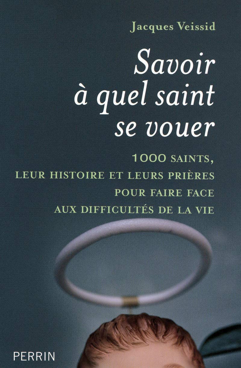 Savoir à quel Saint se vouer book