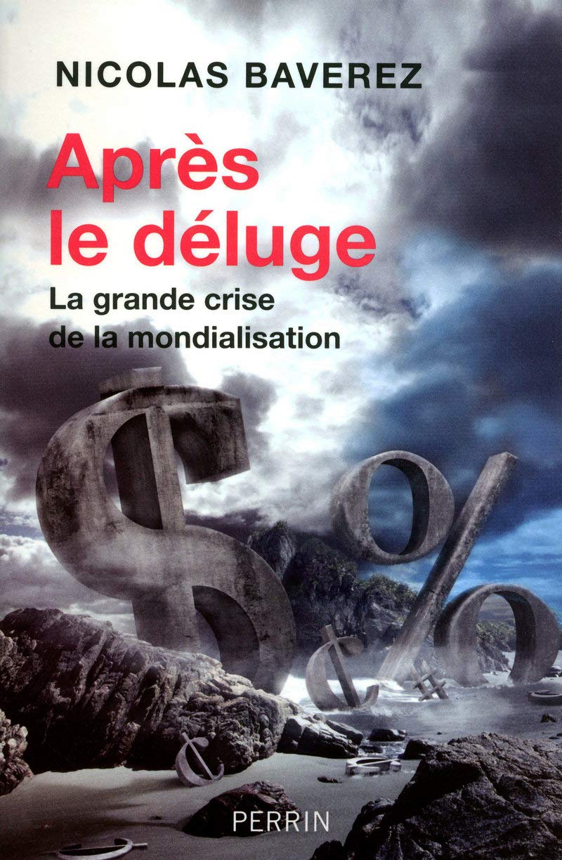 Après le déluge: La grande crise de la mondialisation Essays & Short Stories