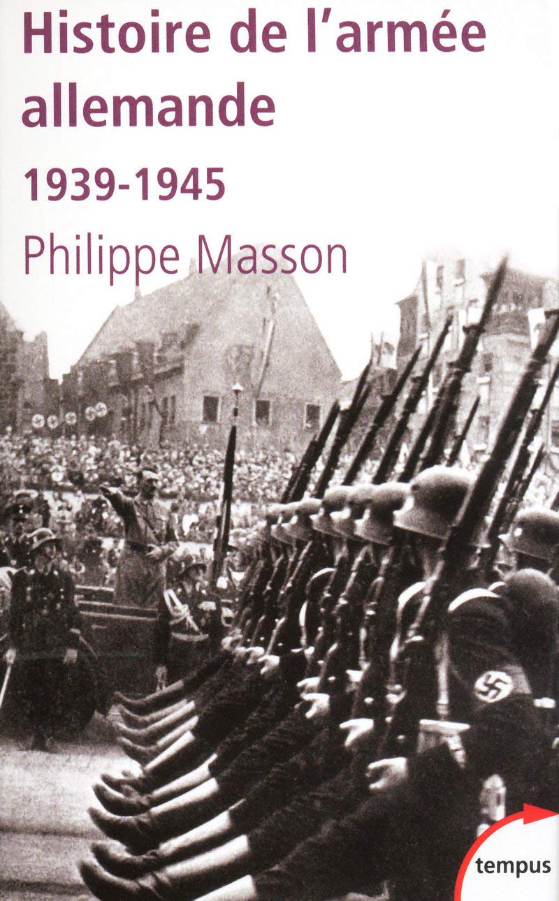 Histoire de l'Armée Allemande 1939-1945 Politics & History