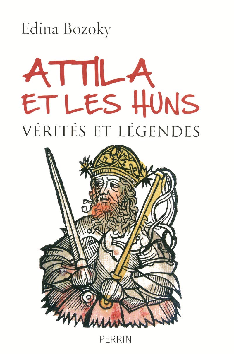Attila et les Huns: Vérités et légendes book