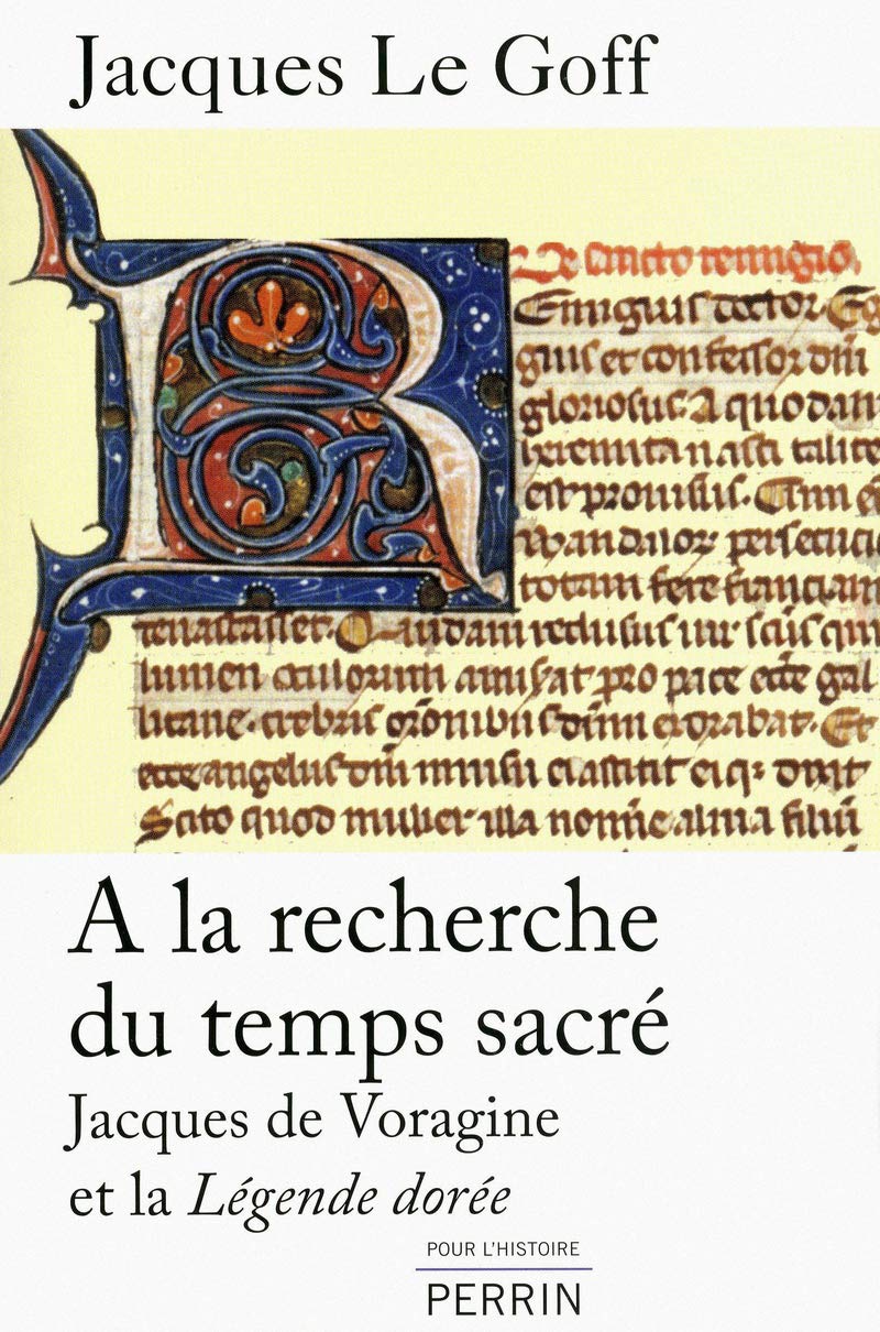 A la recherche du temps sacré: Jacques de Voragine et la Légende dorée book