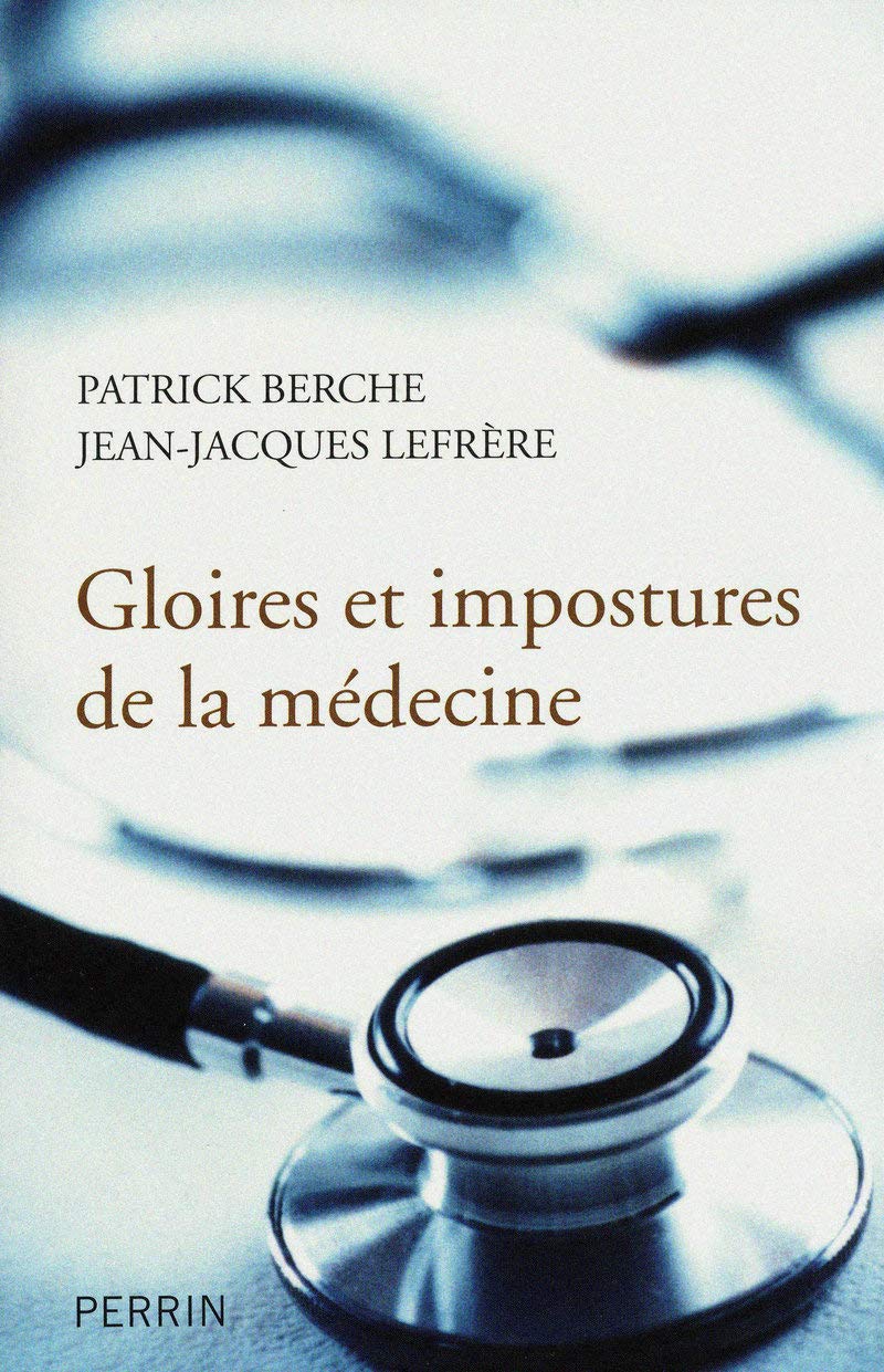 Gloires et impostures de la médecine Medicine