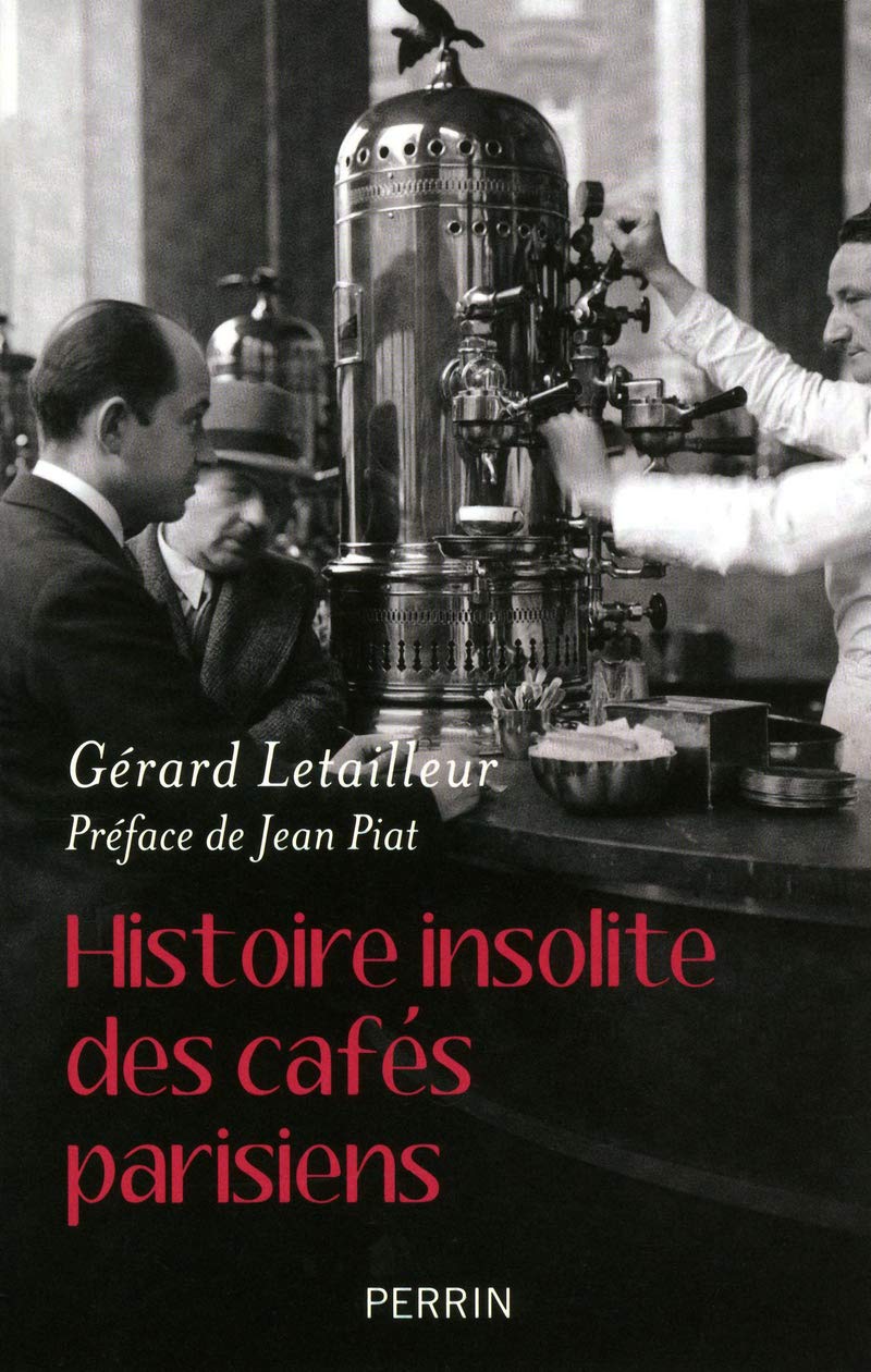 Histoire insolite des cafés parisiens Politics & History