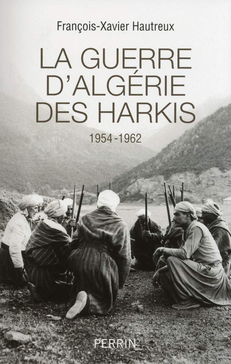 La guerre d'Algérie des Harkis: 1954 -1962 book