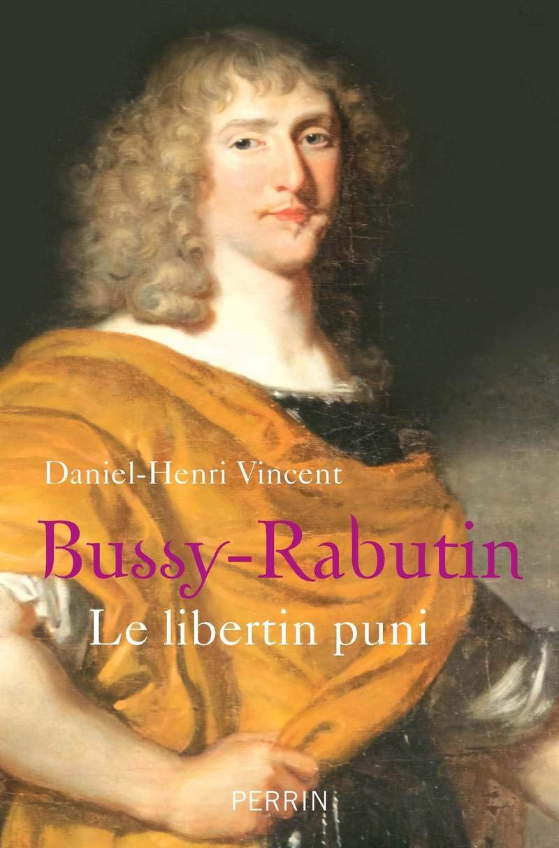 Bussy-Rabutin: Le libertin puni Politics & History