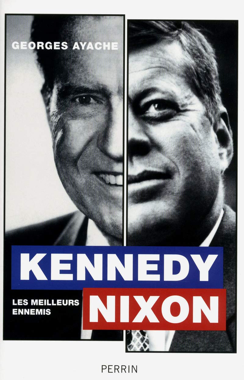 Kennedy / Nixon: Les meilleurs ennemis Politics & History