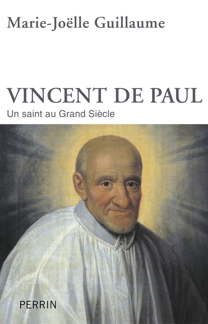 Vincent de Paul : Un saint au Grand Siècle Religion & Esotericism