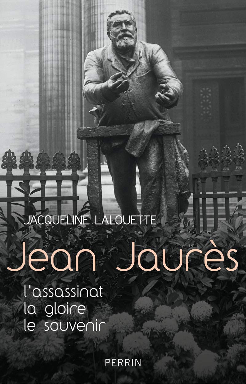 Jean Jaurès: L'assassinat, la gloire, le souvenir. book