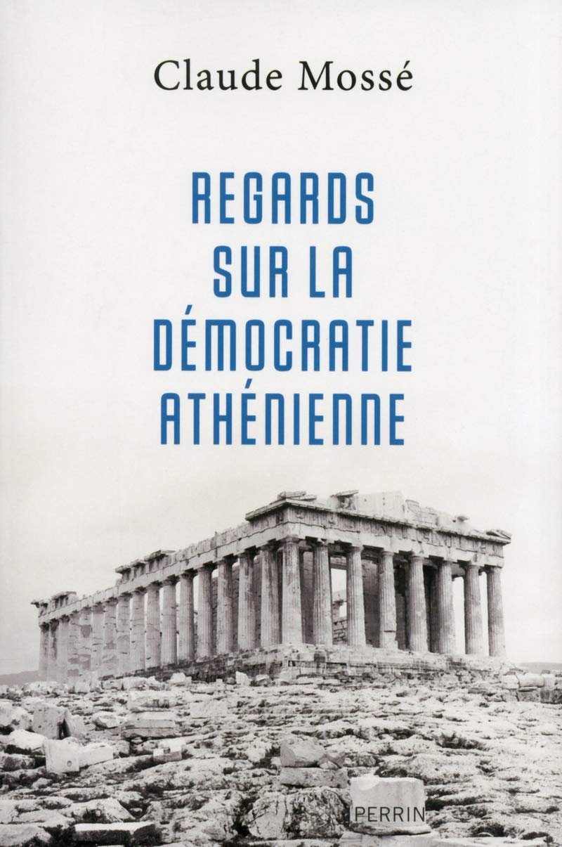 Regards sur la démocratie athénienne Politics & History
