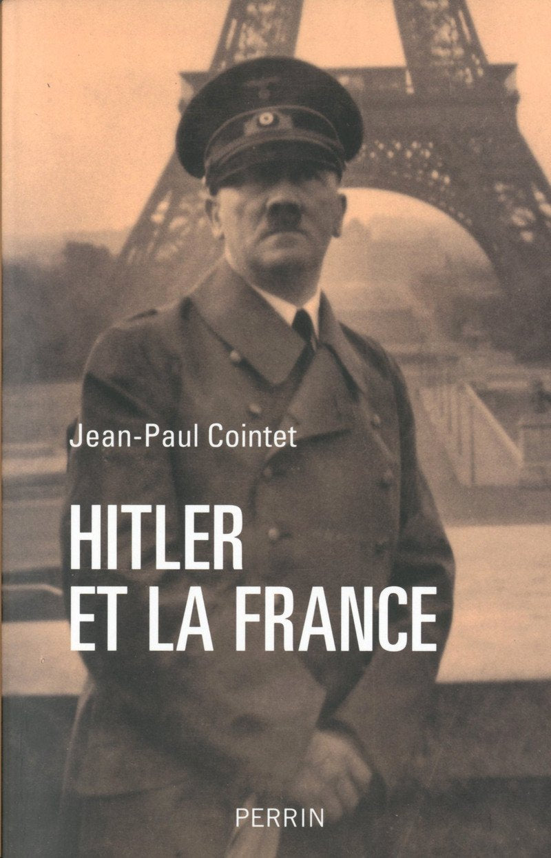 Hitler et la France Politics & History