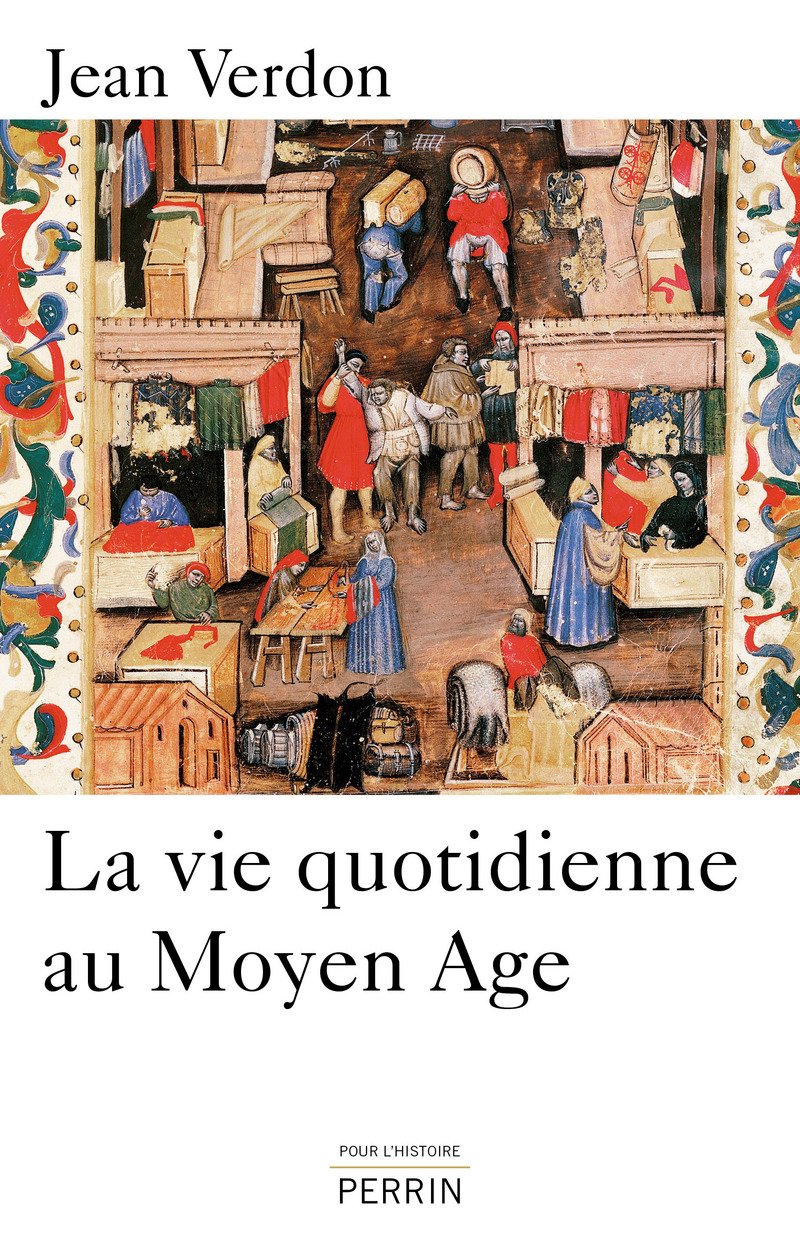 La vie quotidienne au moyen âge Politics & History