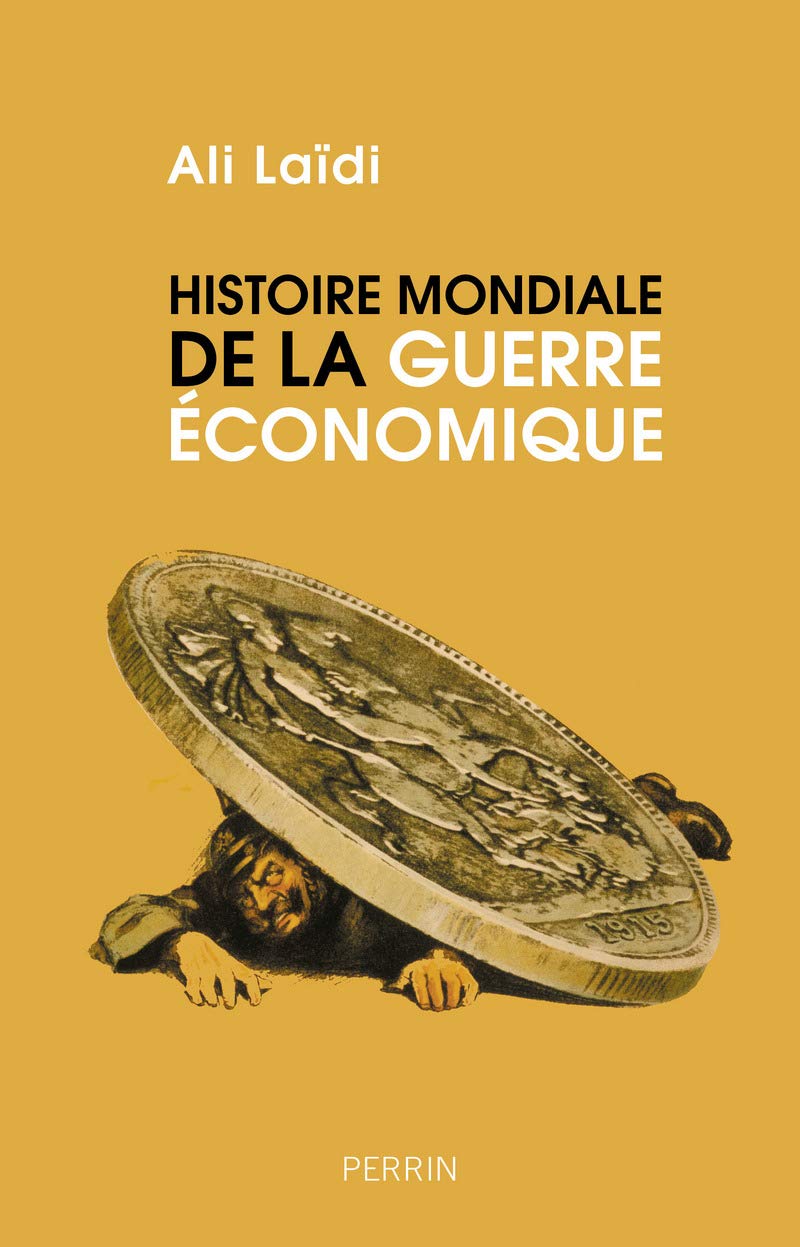 Histoire mondiale de la guerre economique Business, Finance & Career