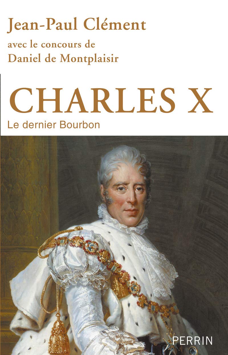 Charles X: le dernier Bourbon Memories