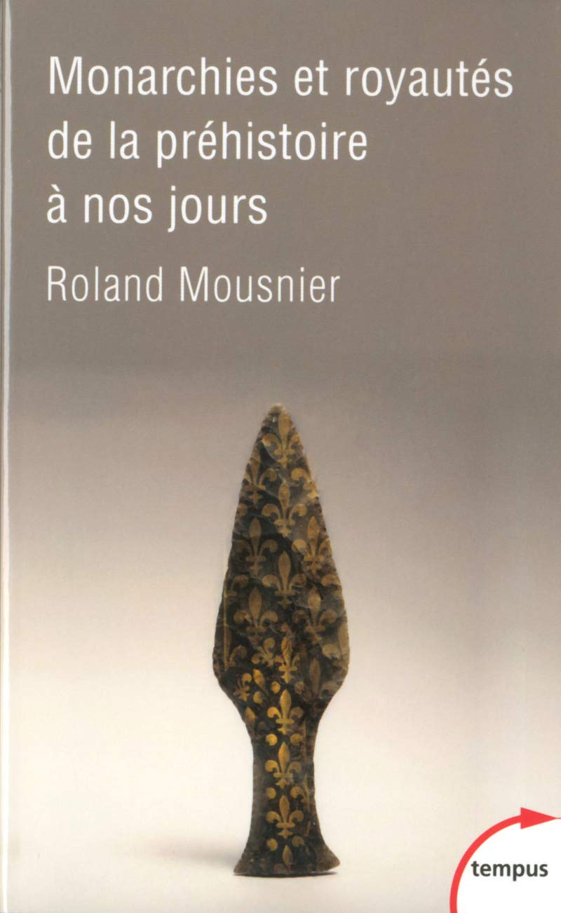 Monarchies et royautés de la préhistoire à nos jours book