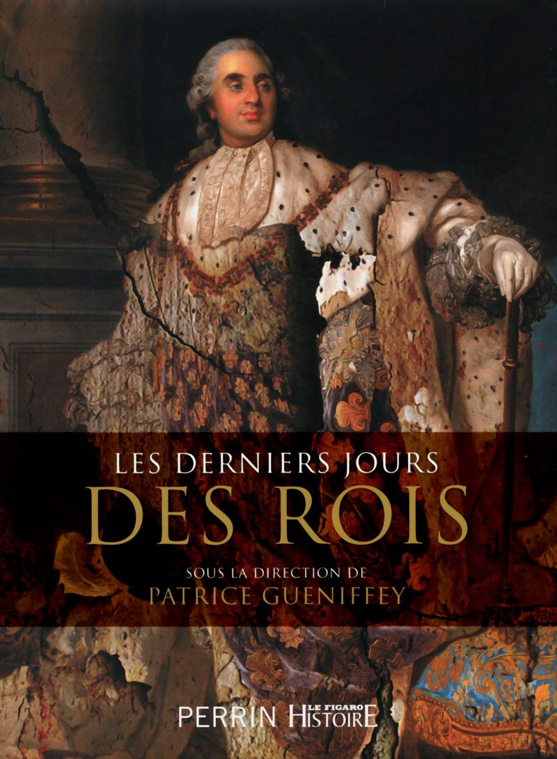 Les derniers jours des rois Politics & History