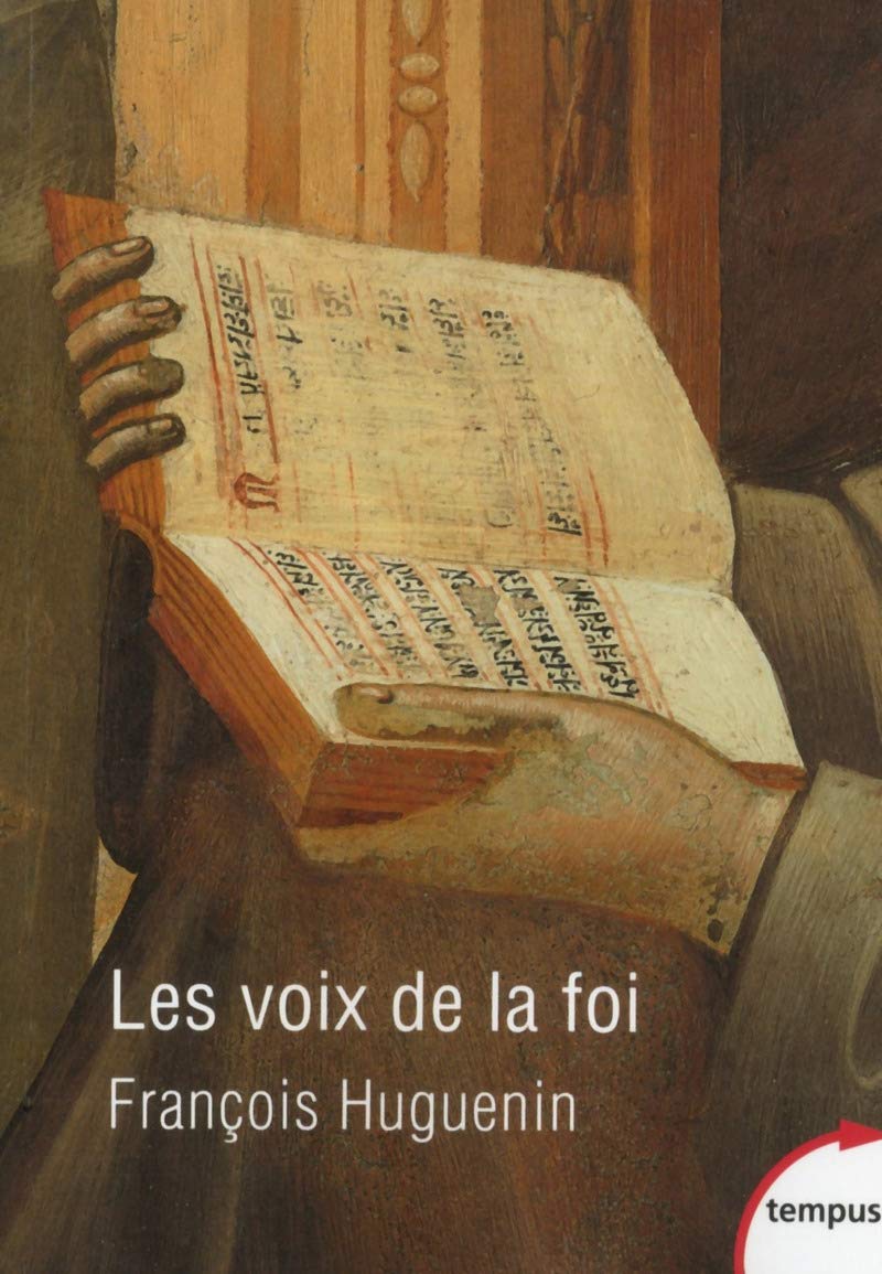 Les voix de la foi: Vingt siècles de catholicisme par les textes book