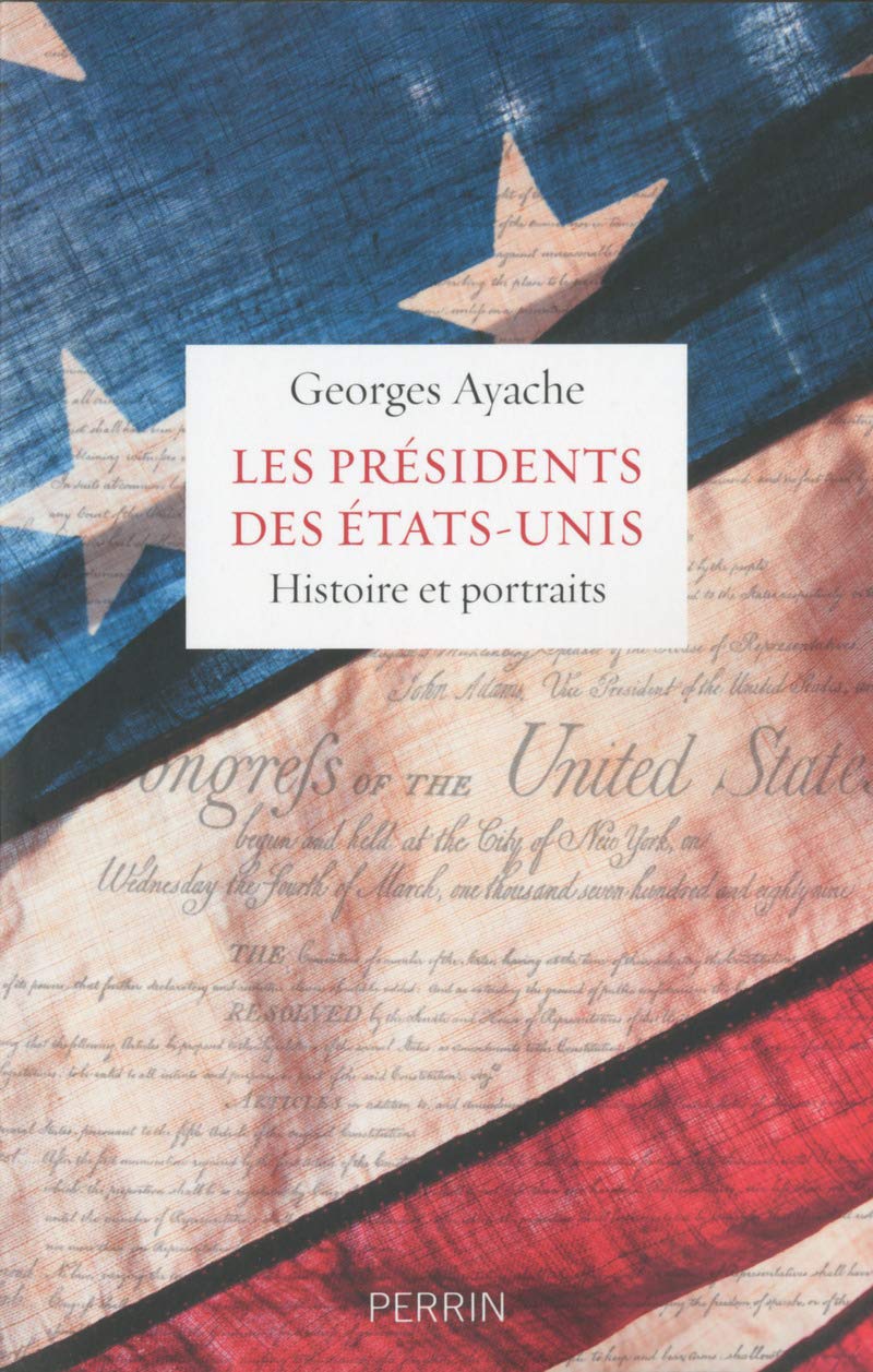Les présidents des Etats-Unis: Histoire et portraits Politics & History