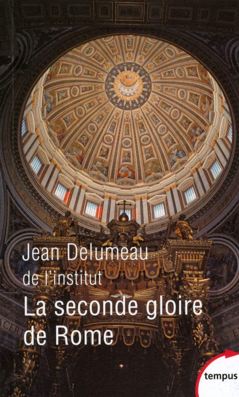 La seconde gloire de Rome: XVe-XVIIe siècle book