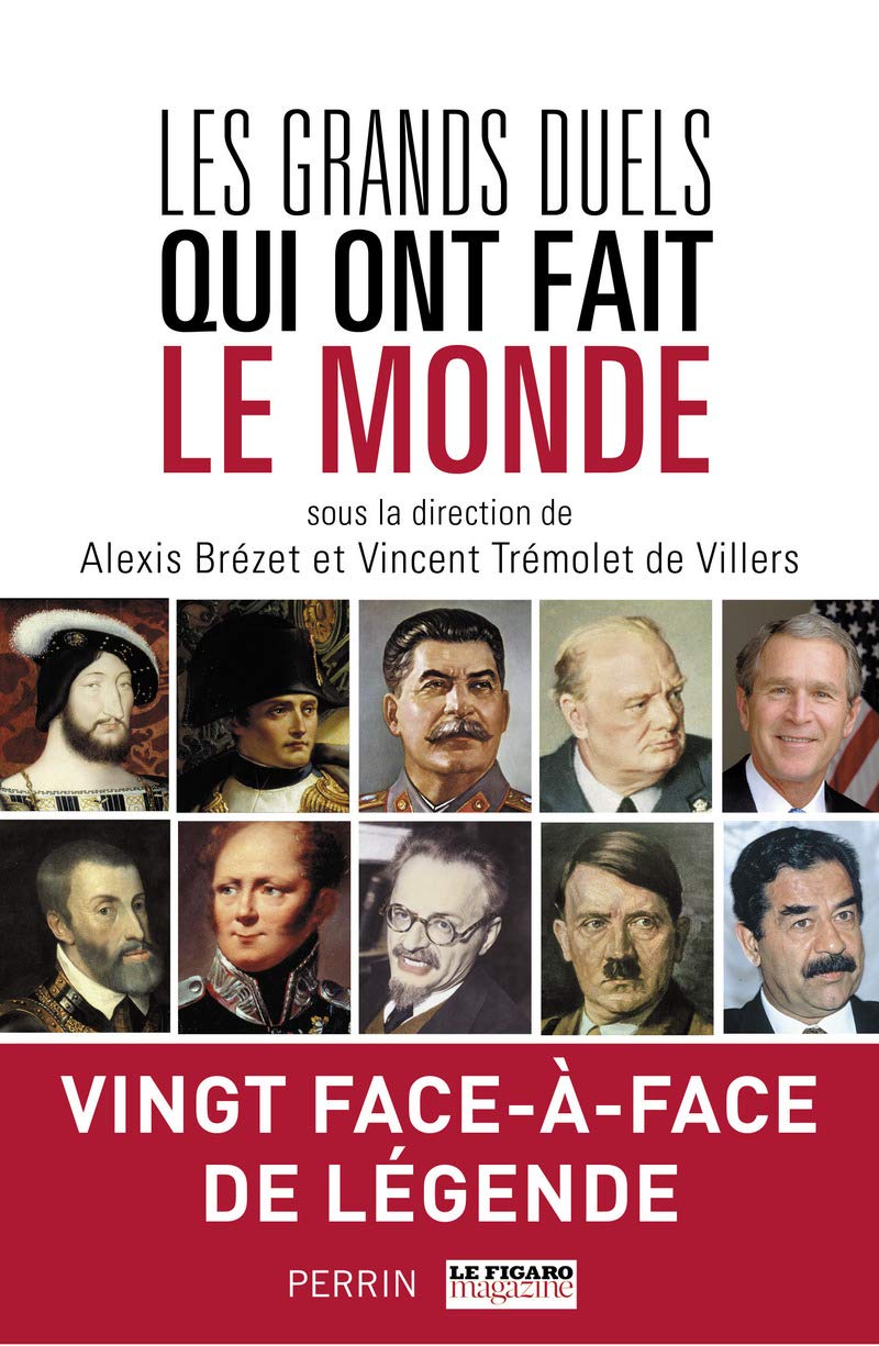 Les grands duels qui ont fait le monde Politics & History